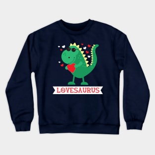 LOVESAURUS Dinosaur Cute Valentines Day Heart Love Crewneck Sweatshirt